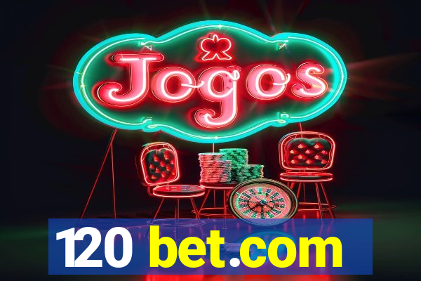 120 bet.com